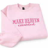Make Heaven Crowded Embroidered Sweatshirt