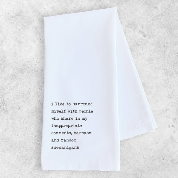 Inappropriate Comments, Sarcasm & Shenanigans - Tea Towel