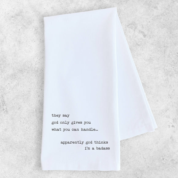 God Thinks I'm A Badass - Tea Towel